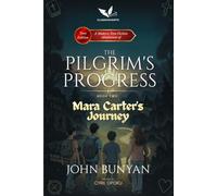 Mara Carter's Journey: A Modern Teen Fiction Adaptation of The Pilgrim's Progress, Part Two (The Pilgrim's Progress for Teens)