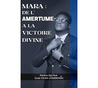Mara: de l’amertume a la victoire divine