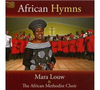 Mara Louw / The African Methodist Choir - African Hymns