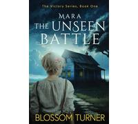 Mara The Unseen Battle (The Victory Series)