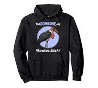Marabou Storks Did someone say Marabou Stork Pullover Hoodie