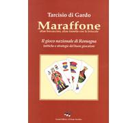Maraffone. Il gioco nazionale di Romagna. Tattiche e strategie del buon giocatore
