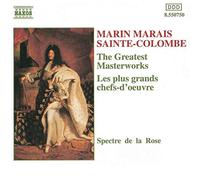Marais/Sainte-Colombe: Greatest Masterworks