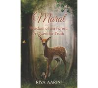 Maral and the Wisdom of the Forest: A Quest for Truth