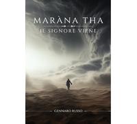 MARÀN-ATHÀ: Gesù ritorna