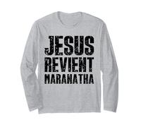 Maranatha Jesus Revient Phrase to Inspire Daily Faith Long Sleeve T-Shirt