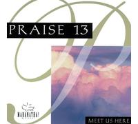 Maranatha - Praise 13 Meet Us Here