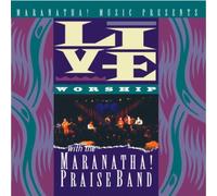 Maranatha Praise Band - Live Worship with Maranatha Praise Band