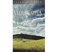 Maranatha: The Lord Is Coming