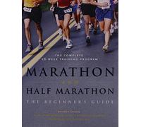 Marathon and Half-Marathon: The Beginner's Guide