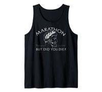 MARATHON BUT DID YOU DIE? Pheidippides Est 490 BC Run Meme Tank Top