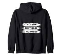 Marathon I Thought They Said 2.62 Miles Running Zip Hoodie