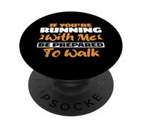 Marathon If You Are Running With Me Be Prepared To Walk PopSockets Adhesive PopGrip