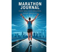 MARATHON JOURNAL - Dein Weg zur Ziellinie