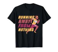 Marathon Marathoner Running Running Away from Nothing T-Shirt