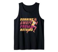 Marathon Marathoner Running Running Away from Nothing Tank Top