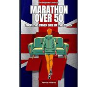 Marathon Over 50: From Couch to Finish Line