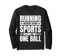 Marathon Runner Cause Other Sports Require One Ball Running Long Sleeve T-Shirt