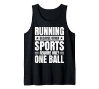 Marathon Runner Cause Other Sports Require One Ball Running Tank Top