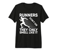 Marathon Runner Don´t Die Only Smell Like It Running Premium T-Shirt