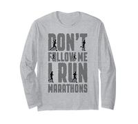 Marathon Runner Don't Follow Me I Run Marathons Running Long Sleeve T-Shirt