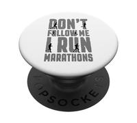 Marathon Runner Don't Follow Me I Run Marathons Running PopSockets Adhesive PopGrip