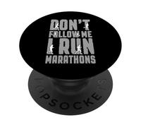 Marathon Runner Don't Follow Me I Run Marathons Running PopSockets Adhesive PopGrip