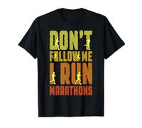 Marathon Runner Don't Follow Me I Run Marathons Running T-Shirt