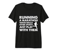 Marathon Runner Running A Marathon Requires Balls Premium T-Shirt