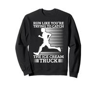 Marathon Runner Trying Catch Ice Cream Truck Running Sweatshirt