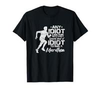 Marathon Running Runner Any Idiot Can Run Distressed T-Shirt