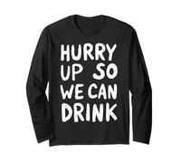 Marathon Support Beer Run Hurry Up So We Can Drink Fun Run Long Sleeve T-Shirt