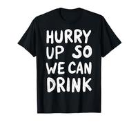 Marathon Support Beer Run Hurry Up So We Can Drink Fun Run T-Shirt
