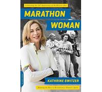 Marathon Woman: Running the Race to Revolutionize Women's Sports