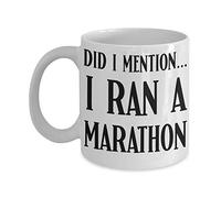 Marathoner Mug for Runners Did I Mention I Ran a Marathon Funny 11 or 15 Oz White Ceramic Coffee Cup for Men or Women