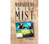 Marauders in the Mist – A Story of the "Big War"