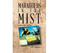 Marauders in the Mist : A Story of the "Big War"