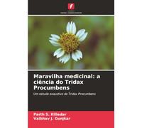 Maravilha medicinal: a ciência do Tridax Procumbens: Um estudo exaustivo de Tridax Procumbens