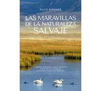 MARAVILLAS DE LA NATURALEZA SALVAJE, LAS