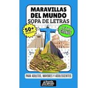 Maravillas del Mundo Sopa de Letras: 50+ Puzzles en Español, Busca Palabras con Letra Grande sobre Lugares y Monumentos, Pasatiempo Relajante para Viajeros, Adultos y Mayores