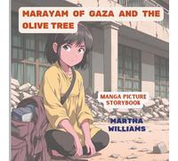 MARAYAM OF GAZA AND THE OLIVE TREE: MANGA PICTURE STORY BOOK