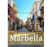 Marbella: A Beautifully Curated Coffee Table Book for Travel and Tourism Enthusiasts