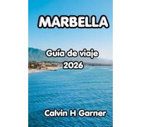 MARBELLA GUÍA DE VIAJE 2026: Tu guía completa de las mejores playas, casco antiguo, comida local, actividades en la Costa del Sol y consejos prácticos de viaje de Marbella para cada visitante