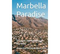 Marbella Paradise: Discover the Paradise of Marbella