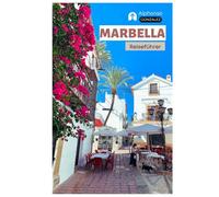 Marbella Reiseführer: Sehenswürdigkeiten, Puerto Banús, Strände, Andalusische Küche, Tagesausflüge und Reiserouten