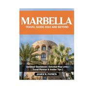 MARBELLA TRAVEL GUIDE 2024 AND BEYOND