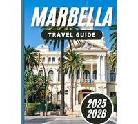 MARBELLA TRAVEL GUIDE 2025