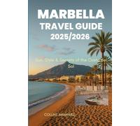 MARBELLA TRAVEL GUIDE 2025/2026: Sun, Style & Secrets of the Costa del Sol