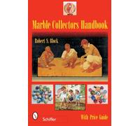 MARBLE COLLECTORS HANDBOOK By ROBERT S BLOCK (Paperback) (9780764323317)