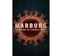 Marburg: The Return of a Deadly Virus